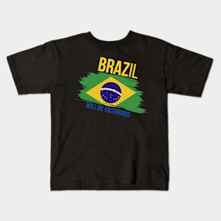 Brazil will be victorious Kids T-Shirt